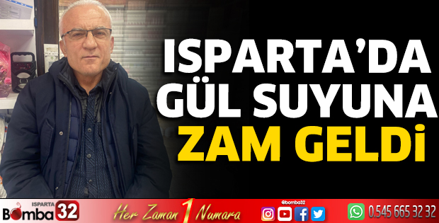 Isparta’da gül suyuna zam geldi
