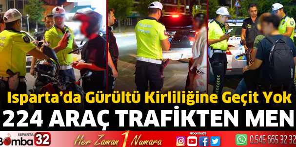 Isparta’da Gürültü Kirliliğine Geçit Yok