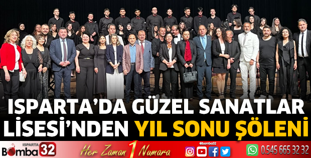 Isparta’da Güzel Sanatlar Lisesi’nden Yıl Sonu Şöleni
