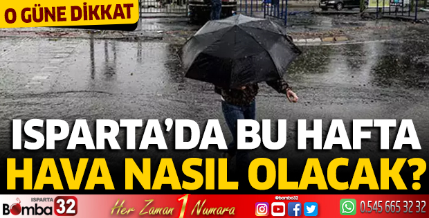 Isparta’da hava nasıl olacak?