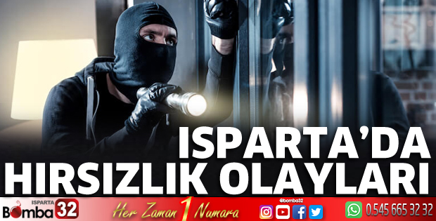 Isparta’da hırsızlık olayları azaldı