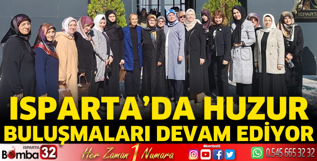 Isparta’da Huzur Buluşmaları devam ediyor