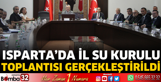 Isparta’da İl Su Kurulu Toplantısı gerçekleştirildi
