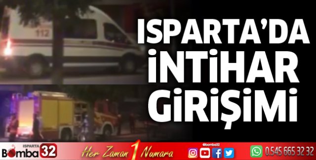 Isparta’da intihar girişimi