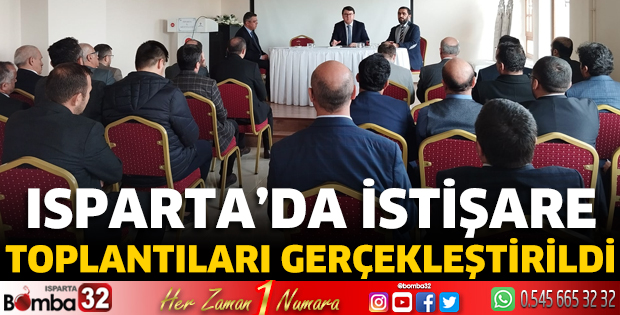 Isparta’da İstişare Toplantıları gerçekleştirildi