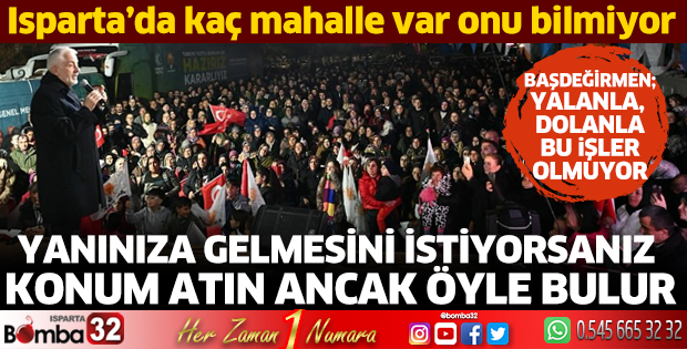 Isparta’da kaç mahalle var onu bilmiyor