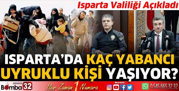 Isparta’da kaç yabancı uyruklu kişi yaşıyor? 
