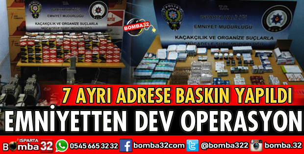 ISPARTA’DA KAÇAKÇILIK OPERASYONU