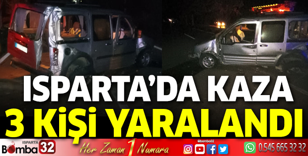 Isparta’da kaza 3 yaralı