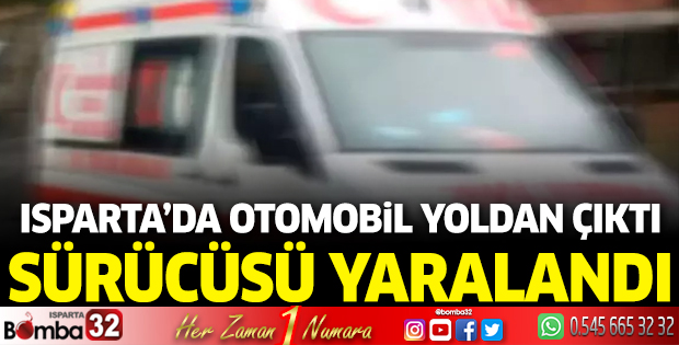 Isparta’da kaza sürücü yaralandı