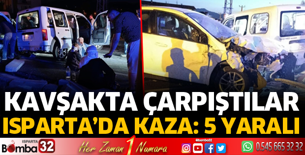 Isparta’da kazada 5 yaralı