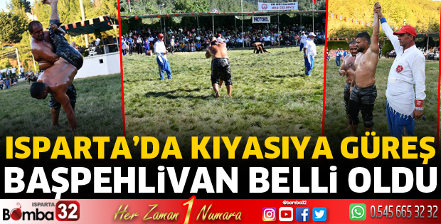 Isparta’da kıyasıya güreştiler