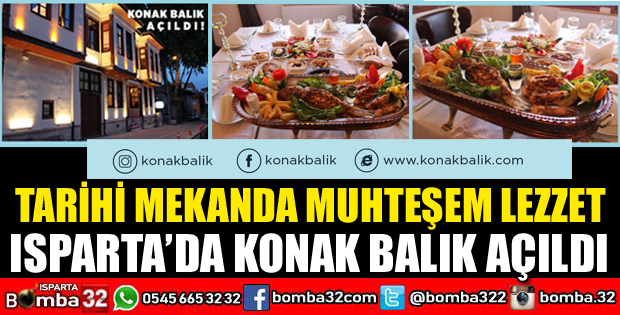 ISPARTA’DA KONAK BALIK AÇILDI