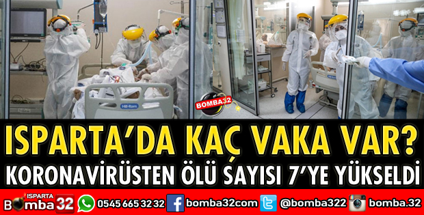ISPARTA’DA KORONAVİRÜSTEN ÖLÜ SAYISI 7’YE YÜKSELDİ