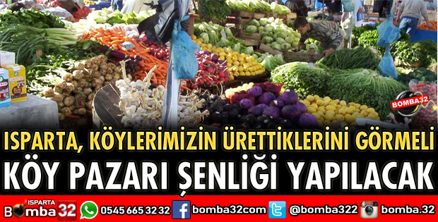 ISPARTA’DA KÖY PAZARI ŞENLİĞİ YAPILACAK