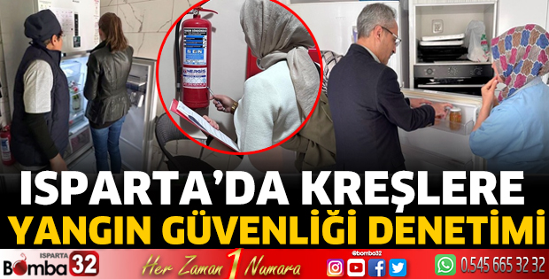 Isparta’da kreşlere yangın güvenliği denetimi