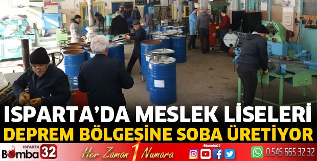 Isparta’da Meslek Liseleri deprem bölgesi için soba üretiyor