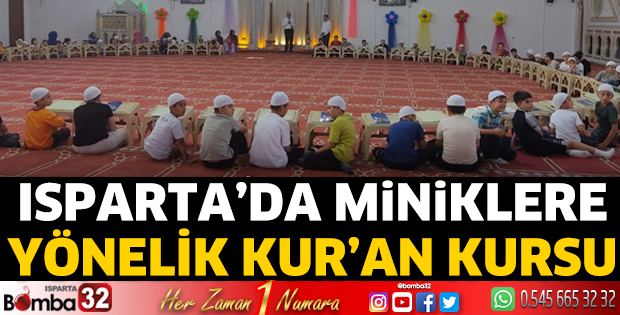 Isparta’da miniklere yönelik Kur’an kursu 