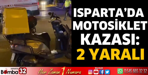 Isparta’da motosiklet kazası