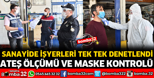 ISPARTA’DA NORMALLEŞME SÜRECİNDE TEDBİRLER ELDEN BIRAKILMIYOR