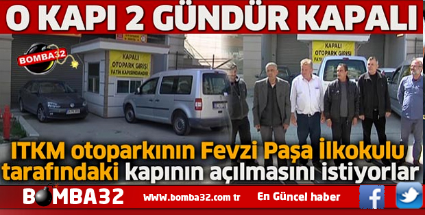ISPARTA’DA O KAPI 2 GÜNDÜR KAPALI