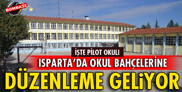 ISPARTA’DA OKUL BAHÇELERİNE DÜZENLEME