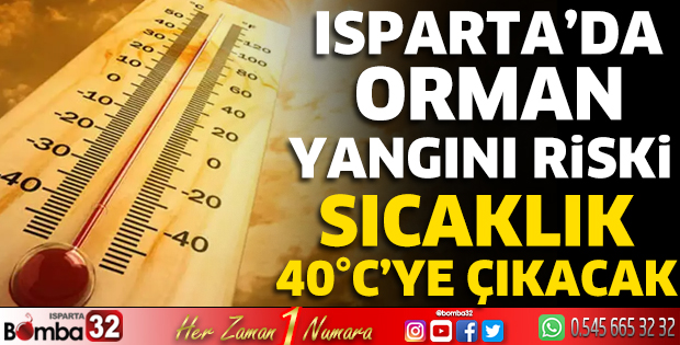 Isparta’da orman yangını riski