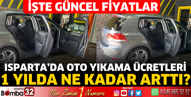 Isparta’da oto yıkama ücretleri 1 yılda ne kadar arttı?