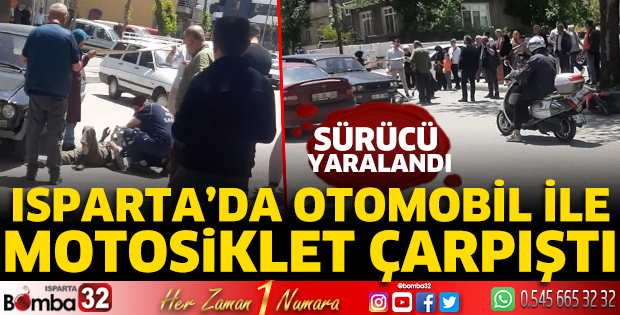 Isparta’da otomobil ile motosiklet çarpıştı