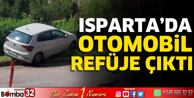 Isparta’da otomobil refüje çıktı 