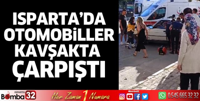 Isparta’da otomobiller çarpıştı