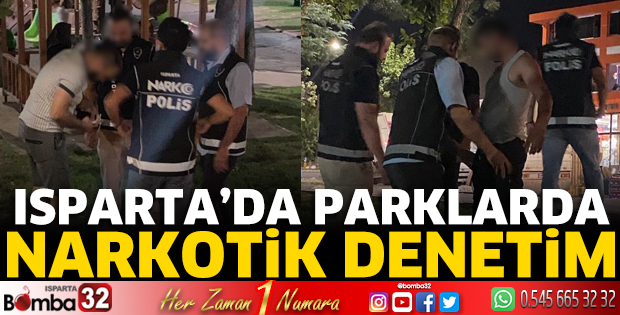 Isparta’da parklarda narkotik denetim