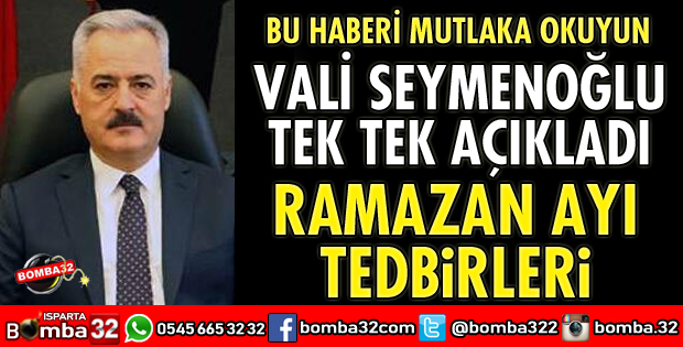 ISPARTA’DA RAMAZAN AYI TEDBİRLERİ