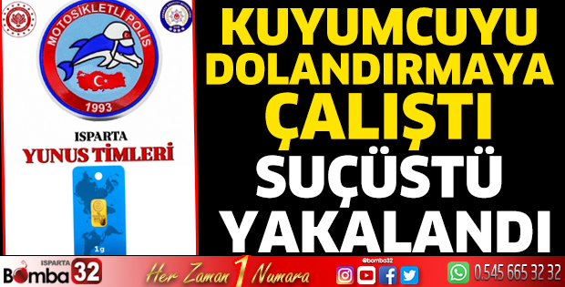 Isparta’da Sahte Gram Altın Operasyonu