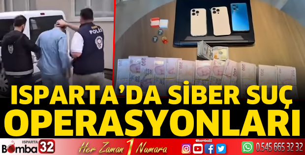 Isparta’da siber suç operasyonları