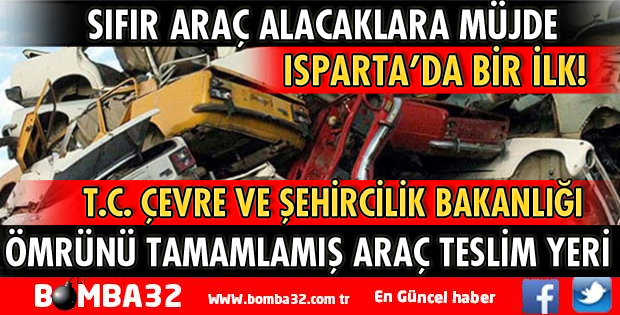 ISPARTA’DA SIFIR ARAÇ ALACAKLARA MÜJDE!