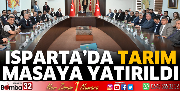 Isparta’da tarım masaya yatırıldı