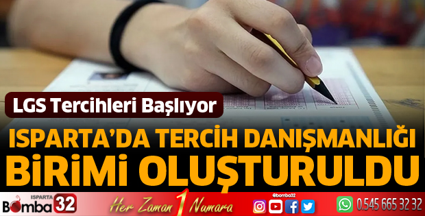 Isparta’da tercih danışmanlığı birimleri oluşturuldu