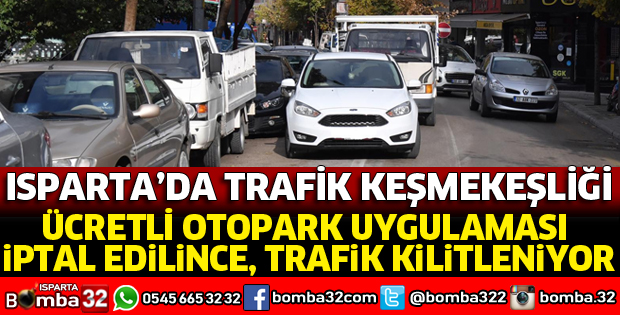ISPARTA’DA TRAFİK KEŞMEKEŞLİĞİ