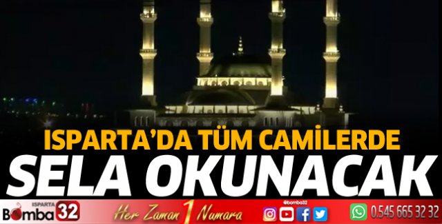 Isparta’da tüm camilerde sela okunacak