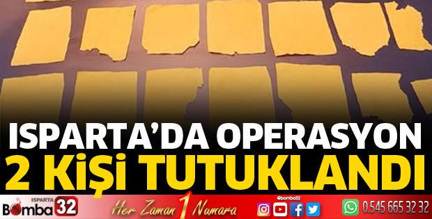 Isparta’da uyuşturucu operasyonları