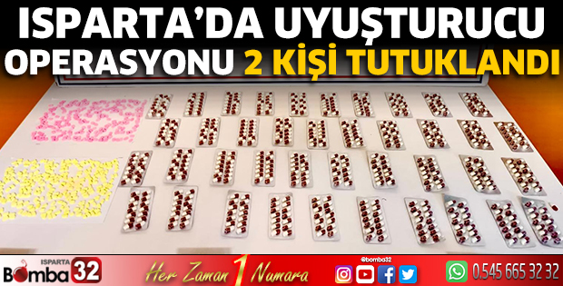 Isparta’da uyuşturucu operasyonu 2 kişi tutuklandı 
