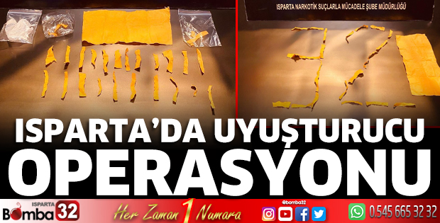 Isparta’da uyuşturucu operasyonu