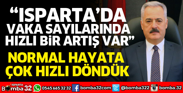 ISPARTA’DA VAKA SAYILARINDA HIZLI BİR ARTIŞ VAR