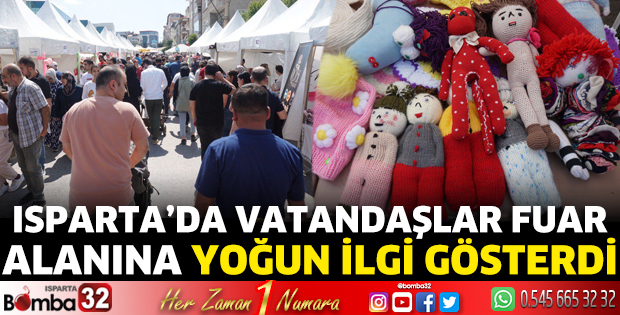 Isparta’da vatandaşlar fuar alanına yoğun ilgi gösterdi 