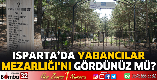 Isparta’da Yabancılar Mezarlığı’nı gördünüz mü?