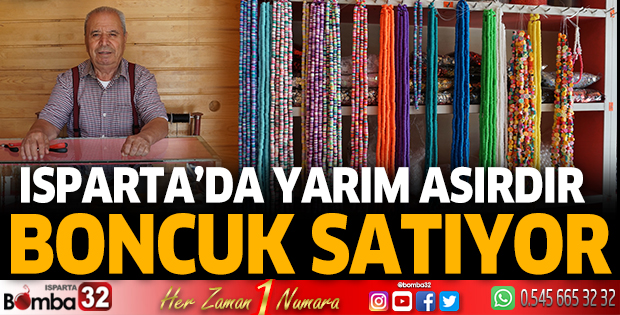 Isparta’da yarım asırdır boncuk satıyor