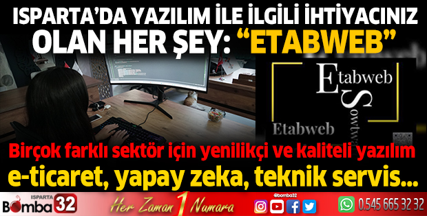 ISPARTA’DA YAZILIM İLE İLGİLİ İHTİYACINIZ OLAN HER ŞEY: “ETABWEB” 