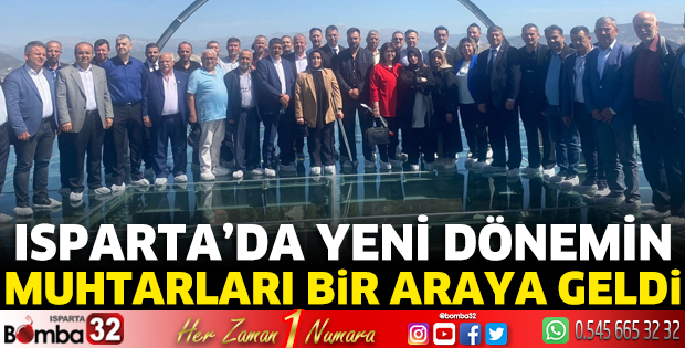 Isparta’da yeni dönemin muhtarları bir araya geldi