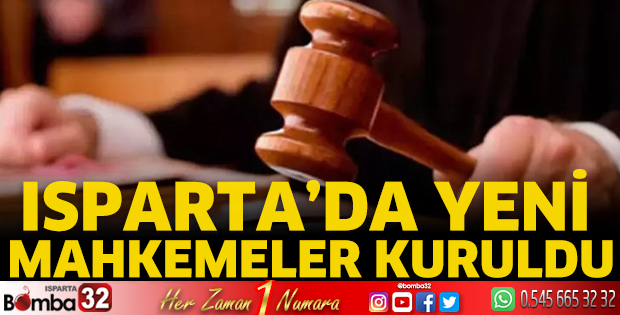 Isparta’da yeni mahkemeler kuruldu